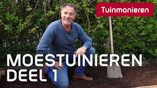 Hoe begin je een moestuin  Moestuinieren deel 1  Tuinmanieren [upl. by Nilya156]