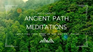 Meditate on YAHUAH with Ancient Path Meditations  Ancient Path Adventures [upl. by Llerrej]