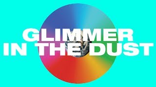 Glimmer In The Dust Lyric Video  Hillsong UNITED [upl. by Raouf]