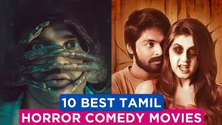 10 Tamil Horror Comedies That Are Pure Entertainment [upl. by Winfrid]