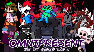 Omnirimurverse Omnipresent but my friends sing it [upl. by Halivah]