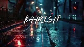 BAARISH l Rainy Day l Arijit l Independent [upl. by Valaree685]