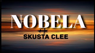 Nobela Skusta Clee lyrics [upl. by Jordans147]