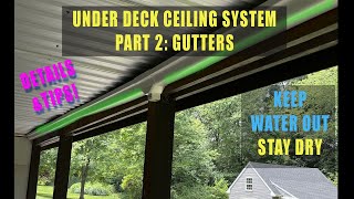 Under deck roof and ceiling system part 2  Gutters for water drainage and collection [upl. by Dodge]