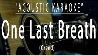 One last breath  Creed Acoustic karaoke [upl. by Jodee]