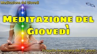 Meditazione del Giovedì mattino  Riequilibrio emozionale con i Chakra [upl. by Wilinski]