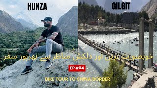 Hunza Valley  Gilgit Baltistan  EP 04  China Border Tour on Bikes  ShanChVlogs [upl. by Harbot395]