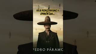 PEDRO PÁRAMO  OPINIÓN [upl. by Aihsikal766]