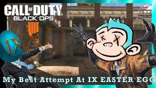 MY BEST ATTEMPT  CALL OF DUTY BLACK OPS 4  IX Map [upl. by Arenat]