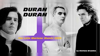 DURAN DURAN  TOO LATE MARLENE Remix 2021 [upl. by Rosenkranz931]