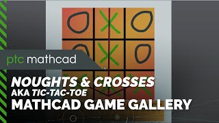 Noughts amp Crosses or TicTacToe in Mathcad Prime  Game Gallery [upl. by Maxia326]