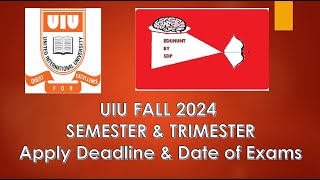 UIU FALL 2024 SEMESTER amp TRIMESTER Apply Deadline amp Date of Exams  United International University [upl. by Hutchison542]