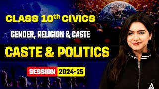 Caste and Politics  Gender Religion and Caste  Class 10 Civics Chapter 3  Ujjvala Mam SST [upl. by Hansiain]