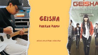 GEISHA  Karena Kamu  Reza Zulfikar Version [upl. by Perce]