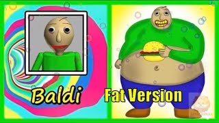 Baldis Basics All Characters Fat Version [upl. by Phillipp]