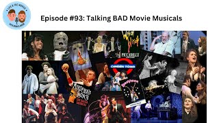 Talking BAD movie musicals  Life amp The Movies 93 [upl. by Ellehcyt]