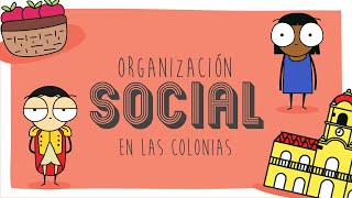 Organización social en las colonias [upl. by Enilehcim]