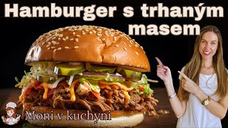 Moni v kuchyni Hamburger s trhaným masem [upl. by Ahsienaj]