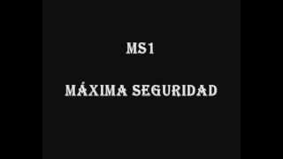 MS1 Máxima Seguridad 2012 [upl. by Logan]