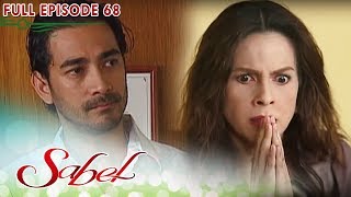 Full Episode 68  Sabel [upl. by Mada]