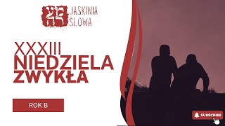 33 Niedziela Zwykła rok B ks Maciej Jaszczołt  Jaskinia Słowa [upl. by Asenaj]