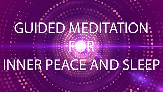 inner peace meditation A mind calming guided journey to sleep and calm [upl. by Llenyar]