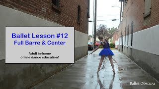 Ballet Lesson 12 InHome Online Adult Dance Education balletobscura [upl. by Navnod]