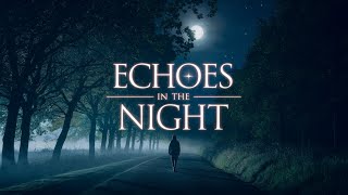 Echoes in the Night  A Hauntingly Beautiful Song [upl. by Reiner993]