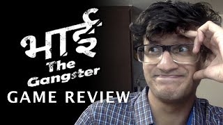 Bhai The Gangster Game Review  Real Kar Raha Hu  Hindi [upl. by Stringer]