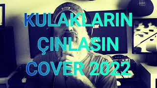 KULAKLARIN ÇINLASIN 2022  COVER [upl. by Idihsar]