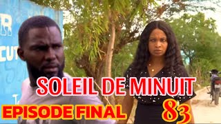 SOLEIL DE MINUIT EPISODE 83  Final part 2  NOUVO FEYTON AYISYEN [upl. by Akerahs]