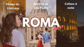 Vlog 2 ROMA 2024  Vaticano Basílica de São Pedro e Coliseu à noite [upl. by Joceline]