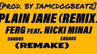 AAP Ferg  Plain Jane REMIX Ft Nicki Minaj Remake Instrumental Prod By IAmCDogBeatz [upl. by Ellenor]