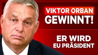 🚨 VIKTOR ORBAN GEWINNT DER NEUE EU PRÄSIDENT STEHT FEST [upl. by Botsford615]