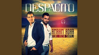 Despacito feat Itzik Shamli [upl. by Yaral]