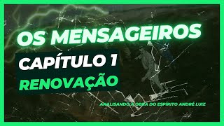 Os Mensageiros  Cap 01  Renovação [upl. by Guinn995]