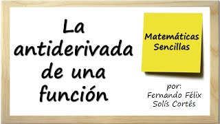 La antiderivada o integral de una función Introducción al antidiferencial o primitivas [upl. by Whittaker50]