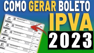 COMO GERAR E IMPRIMIR BOLETO IPVA 2023 DO SEU VEÍCULO  EMITIR GUIA IPVA 2023 [upl. by Lodmilla]