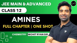 Amines Class 12  One Shot  JEE Main amp Advanced  Mohit Ryan Sir [upl. by Haines]