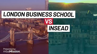 London Business School vs INSEAD [upl. by Halyak]