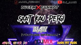 quotSAAT KAU PERGIquot VAGETOZ DUGEM❌FUNKOT HARD NEW VERSION DJAMZ✓ [upl. by Nhguavahs817]