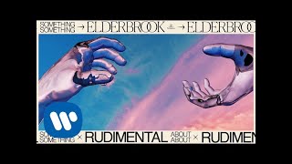 Elderbrook amp Rudimental  Something About You Official Audio [upl. by Abeu]