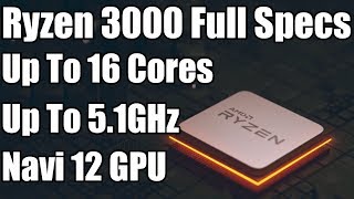 Ryzen 3000 FULL SPECS REVEALED Up to 51GHz amp 16 Core CPUs [upl. by Reiner]