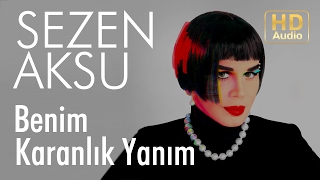 Sezen Aksu  Benim Karanlık Yanım Official Audio [upl. by Sesylu]