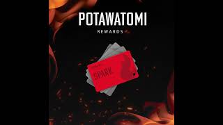 Potawatomi Rewards Launch  SPARK [upl. by Hayalat]