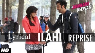 quot Ilahi Reprisequot Song With Lyrics  Yeh Jawaani Hai Deewani  Ranbir Kapoor Deepika Padukone [upl. by Mufinella586]