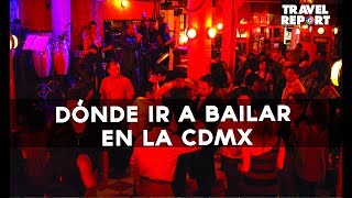 Dónde ir a bailar en la CDMX [upl. by Assirek]