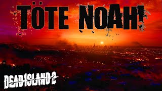 Computer sagt Töte Noah mit den süßen Welpenaugen  DEAD ISLAND 2 twitch [upl. by Kattie]