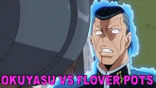 Okuyasu Vs Flower Pots [upl. by Prissie173]