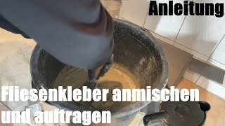 Fliesenkleber Mörtel anmischen mischen mixen und auftragen ausbringen  Heimwerker Anleitung [upl. by Simmonds529]